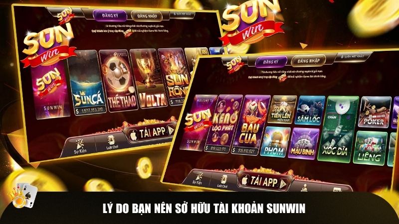 Lý do bạn nên sở hữu tài khoản Sunwin