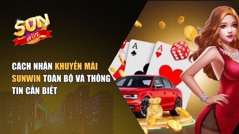 Câu hỏi thường gặp khi tham gia khuyến mãi Sunwin